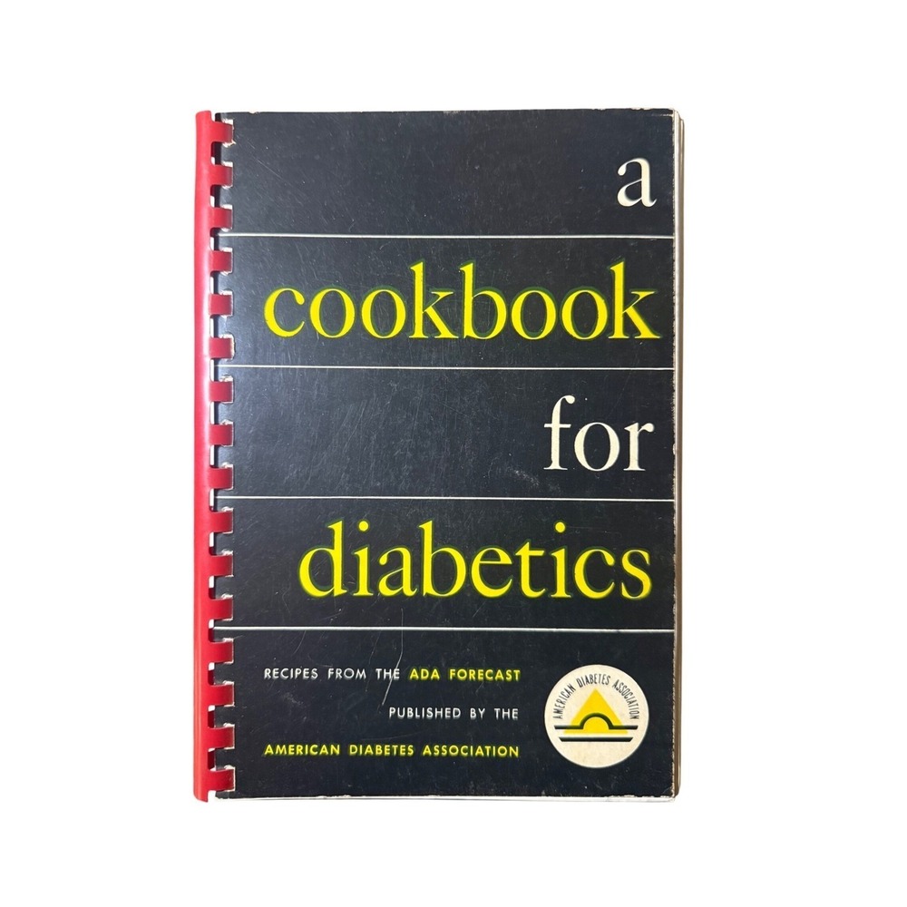 Vintage A Cookbook for Diabetics American Diabetes Association Spiral Book
